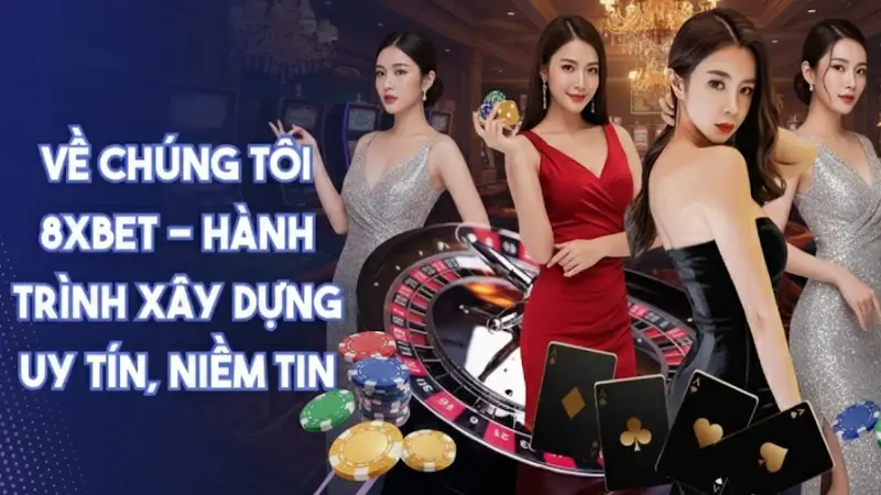 Về Chúng Tôi 8xbet – Hành Trình Xây Dựng Uy Tín Và Đẳng Cấp Về Chúng Tôi 8xbet - Kiến Tạo Sân Chơi Cá Cược Đỉnh Cao